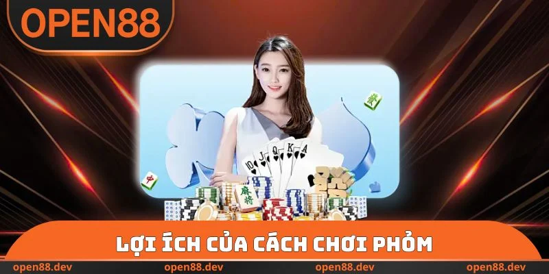 Lợi ích của cách chơi Phỏm